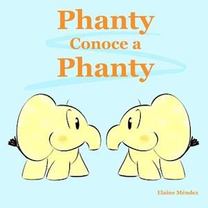 Phanty Conoce a Phanty