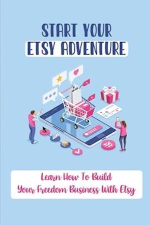 Start Your Etsy Adventure