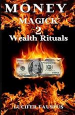 Money Magick 2: Wealth Rituals 