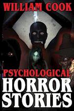 Psychological Horror Stories: A Collection of Psychological Horror Fiction for Adults 