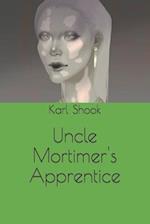 Uncle Mortimer's Apprentice 