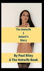 The Hotwife 1: Aolani's Story 