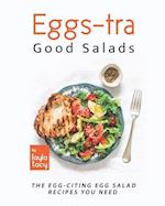 Eggs-tra Good Salads: The Egg-citing Egg Salads You Need 