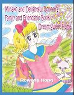 Minako and Delightful Rolleen's Family and Friendship Book 7: Dream Sweet Home 