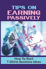 Tips On Earning Passively