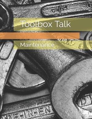 Toolbox Talk: Maintenance