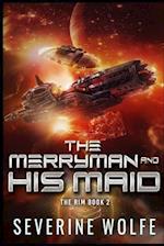 The Merryman and His Maid: The Rim Book 2 