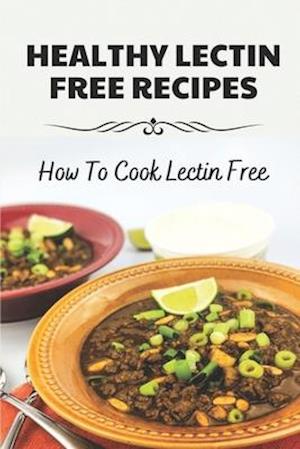 Healthy Lectin Free Recipes