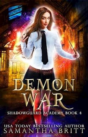 Demon War: Shadowguard Academy Book 4