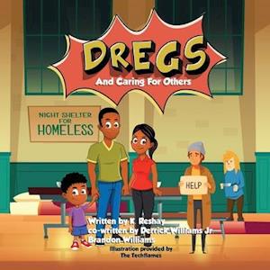 Dregs and Caring for Others
