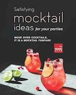 Satisfying Mocktail Ideas for Your Parties: Move Over Cocktails, it is a Mocktail Funfair! 