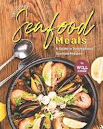 Delicious Seafood Meals: A Guide to Scrumptious Seafood Recipes 