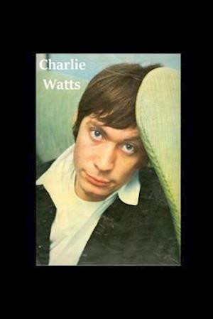 Charlie Watts: The Last Time