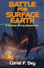 Battle for Surface Earth: A Nathan Perry Adventure 