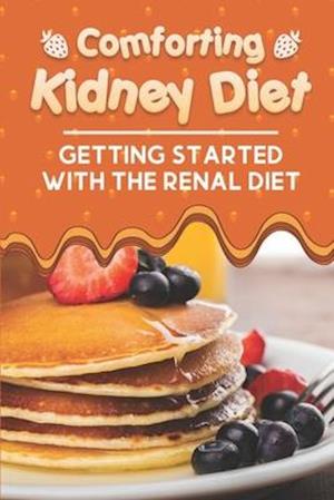 Comforting Kidney Diet