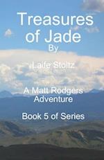 Treasures of Jade: A Matt Rodgers Adventure - Book 5 of Series 