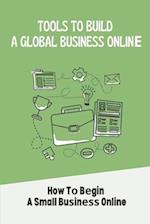Tools To Build A Gl&#1086;b&#1072;l Business Onlin&#1077;