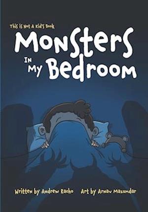 This Is Not A Kid's Book: Monsters In My Bedroom