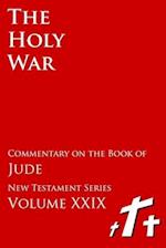 The Holy War - Biblical Commentary on the Book of Jude 