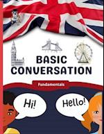 Basic Conversation: Fundamentals for learners of English (ESL) 