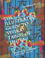 THE ILLUSTRATED GUIDE TO VIVIKA TAROT OF THE FAE: Illustrating The Greater and Lesser Arcana 