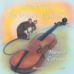 Frederico the Mouse Violinist : Learn the Parts of the Violin 