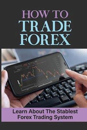 How To Trade Forex