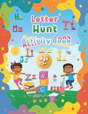 Letter Hunt Activity Book: Ages 3+