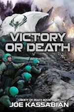 Victory or Death: A Military Sci-Fi Series 