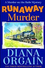 Runaway Murder: Gold Strike: A Murder on the Rails Mystery Book 1 