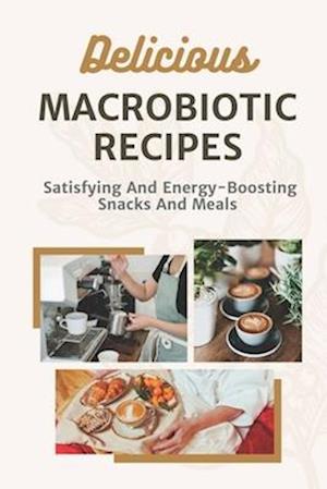 Delicious Macrobiotic Recipes