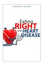 Eating Right With Heart Disease 