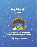 My Advent Book: A book to celebrate the season of Advent 