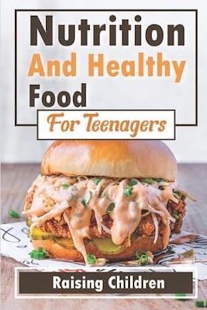Nutrition And Healthy Food For Teenagers