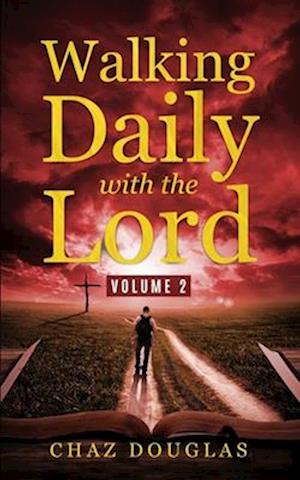 Walking Daily with the Lord: Volume 2