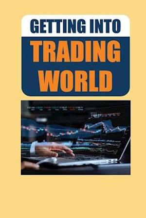 Getting Into Trading World