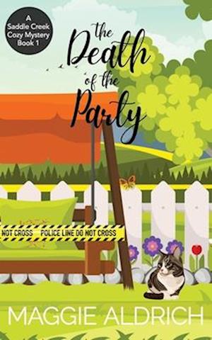 The Death of the Party: A Saddle Creek Cozy Mystery Book 1