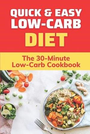 Quick & Easy Low-Carb Diet