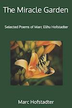 The Miracle Garden: Selected Poems of Marc Elihu Hofstadter 