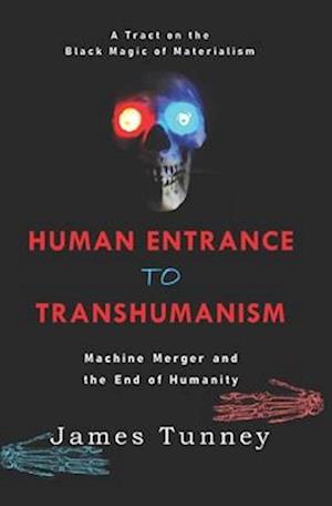 Human Entrance to Transhumanism: Machine Merger and the End of Humanity