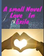 A small Novel Love in Exile: Small Novel 