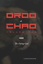 Ordo ab Chao: Volume One: The Dying-God 