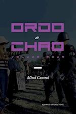 Ordo ab Chao: Volume Four: Mind Control 