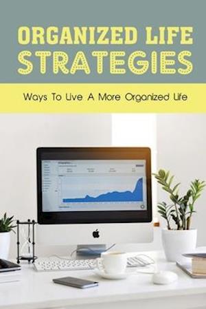 Organized Life Strategies