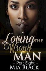 Loving The Wrong Man 8 