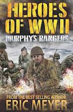 Heroes of World War II: Murphy's Rangers 