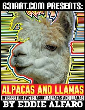 Alpacas and Llamas: Interesting Facts About Alpacas and Llamas