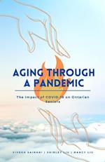 Aging Through a Pandemic: The Impact of COVID-19 on Ontarian Seniors 