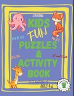 Kids Fun Puzzles and Activity Book Ages 4-6: from Learn and Grow. 