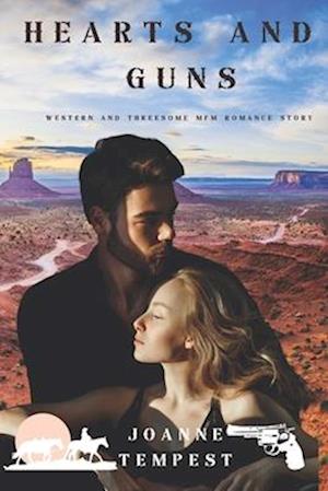 Hearts and Guns: Western and Threesome MFM Romance Story